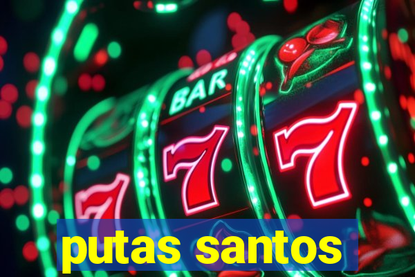 putas santos